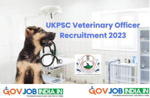 UKPSC Veterinary Officer Recruitment 2023