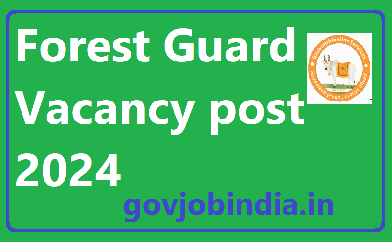 Forest Guard Vacancy post 2024