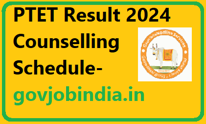 PTET Result 2024 Counselling Schedule