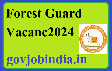 Forest Guard Vacanc 2024