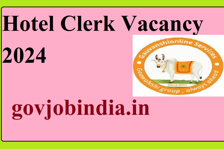 Hotel Clerk Vacancy 2024