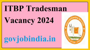 ITBP Tradesman Vacancy 2024