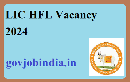 LIC HFL Vacancy 2024