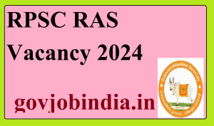 RPSC RAS Vacancy 2024