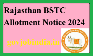 Rajasthan BSTC Allotment Notice 2024