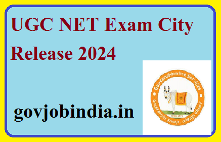 UGC NET Exam City Release 2024