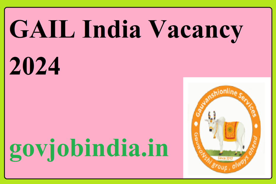 GAIL India Vacancy 2024