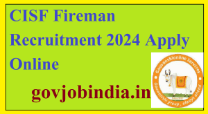 CISF Fireman Recruitment 2024 Apply Online