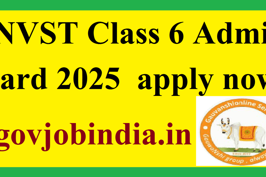 JNVST Class 6 Admit Card 2025 apply now